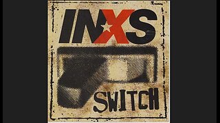 INXS - Switch (2005) [Full Album]