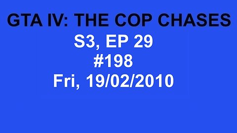 GTA IV: The Cop Chase S3 E29
