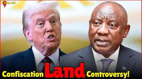 Donald Trump Accuses South Africa Unfair Land Confiscation, Suspends Financial Assistance - WorldEye