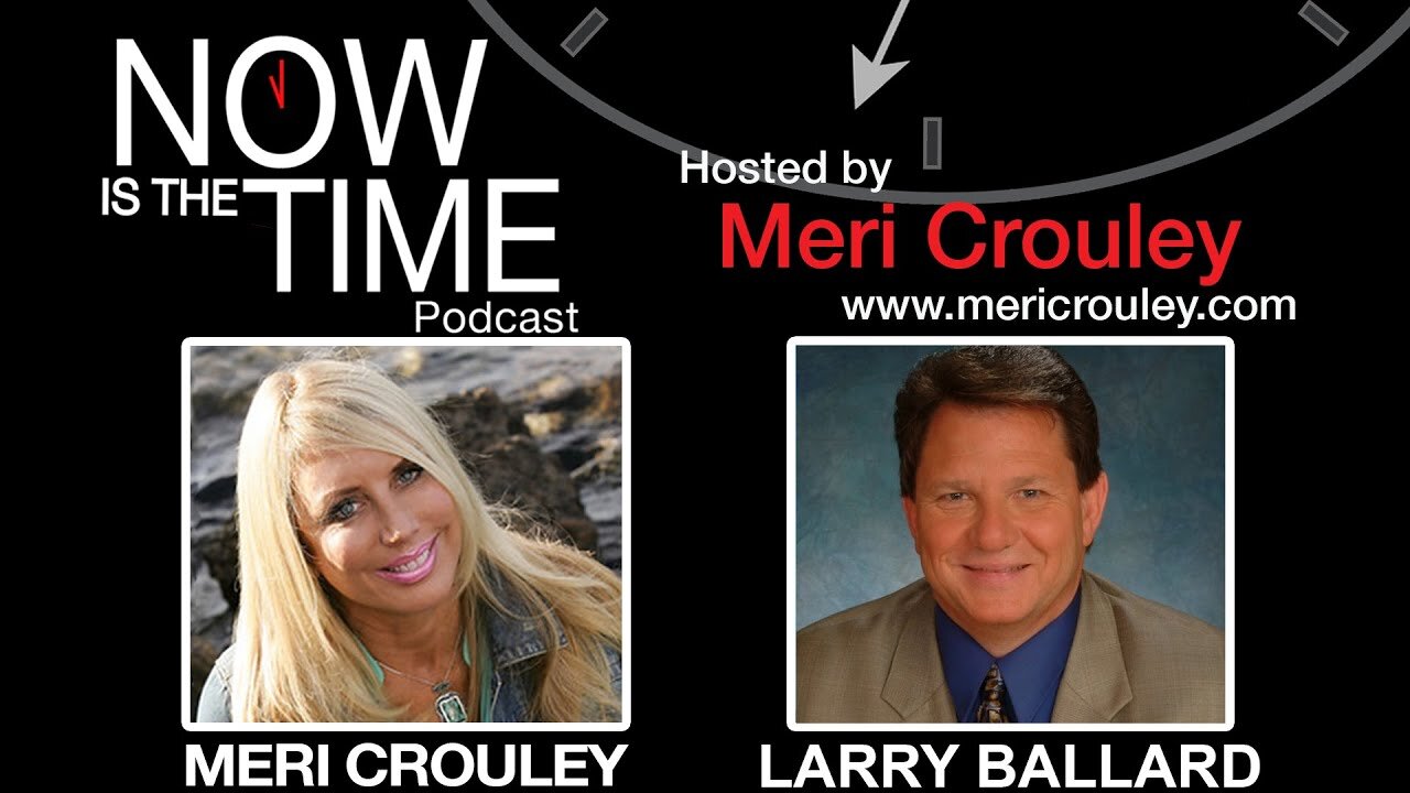 LARRY BALLARD on TIMELINE for the GREAT ECONOMIC SHIFT AND SHOWDOWN!
