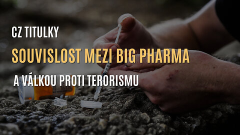 Ian Carroll: Souvislost mezi Big Pharma a válkou proti terorismu (CZ TITULKY)