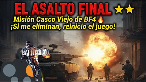 El Desafío: ¿DÓNDE está la SALIDA? Misión Casco Viejo (BF4) ¡HOY SE PASA! 🔥 El Drama