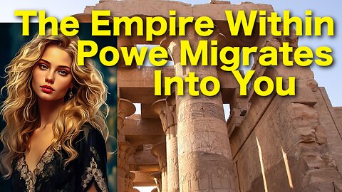 The Empire Within — Power That Migrates Into You