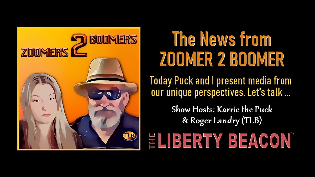 ZOOMERS 2 BOOMERS: The News from ZOOMER 2 BOOMER