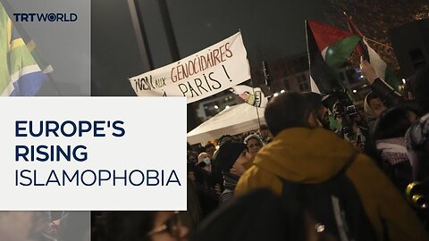 Islamophobia rising across Europe amid Gaza conflict