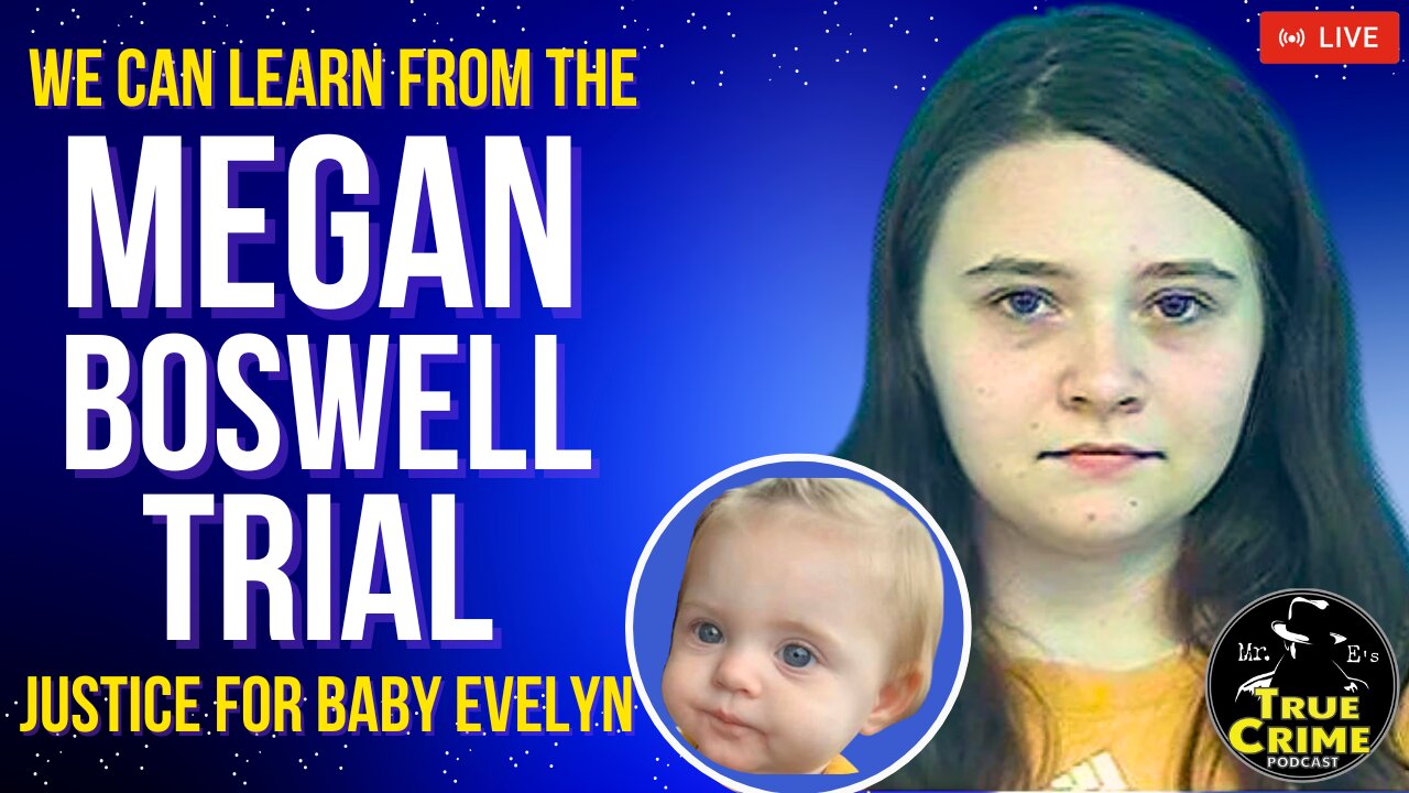 Megan Boswell Trial: What We Can Learn - Justice For Baby Evelyn | Blountville, TN