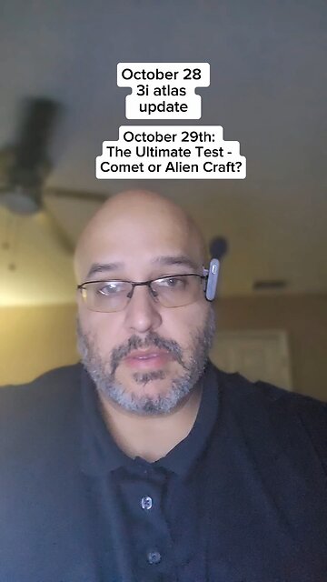 October 29th: The Ultimate Test - Comet or Alien Craft?