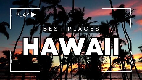 Best Places to Visit in Hawaii - Travel Guide Video