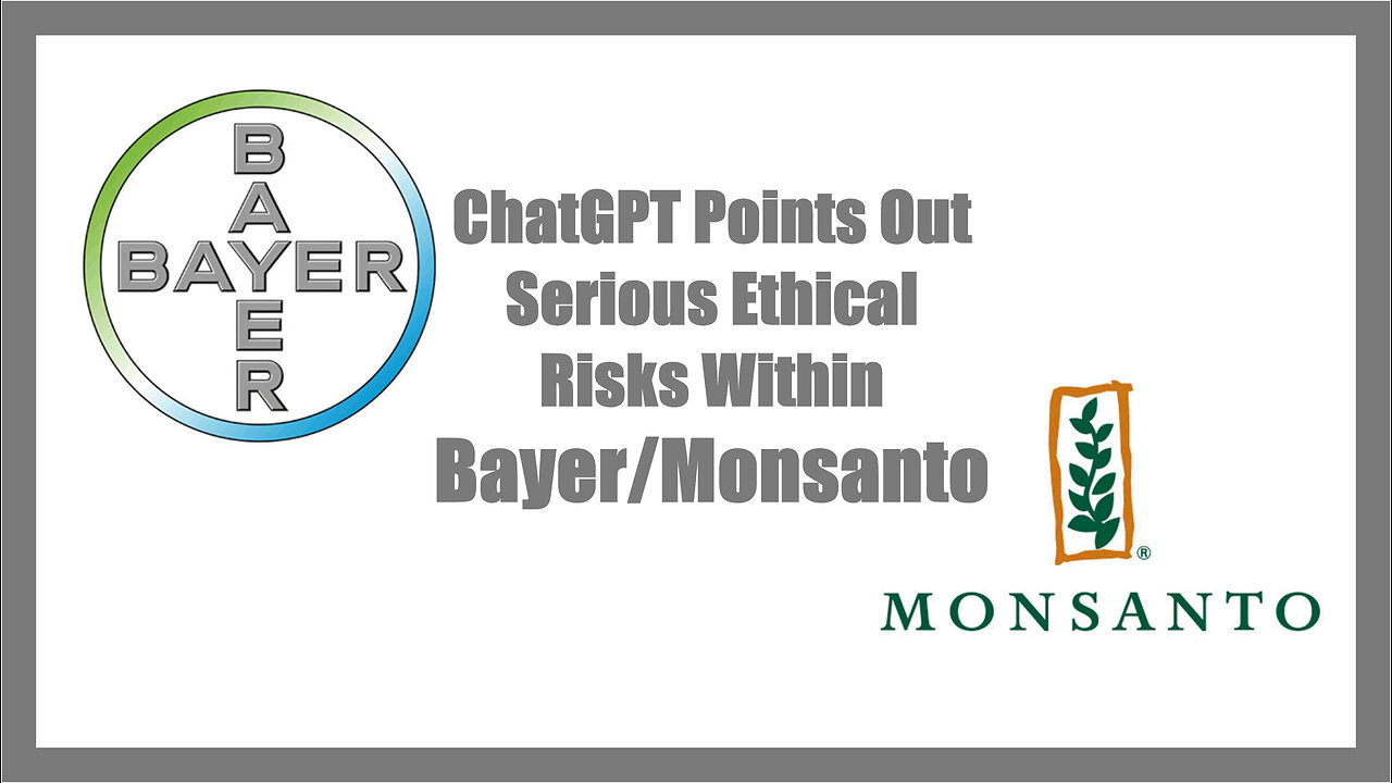 ChatGPT Points Out Serious Ethical Risks Within Bayer/Monsanto