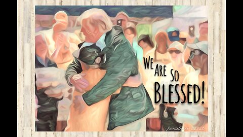 “The Prayer”; We Are So Blessed