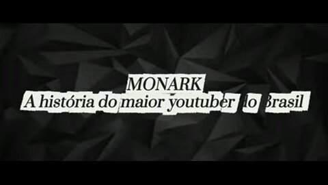 Monark - A história de um dos maiores youtubers do Brasil