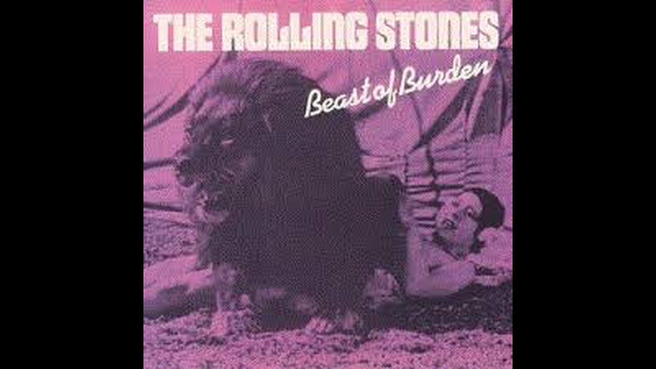 The Rolling Stones - Beast of Burden