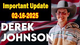 Derek Johnson HUGE Intel: "Derek Johnson Important Update Feb 16, 2025"