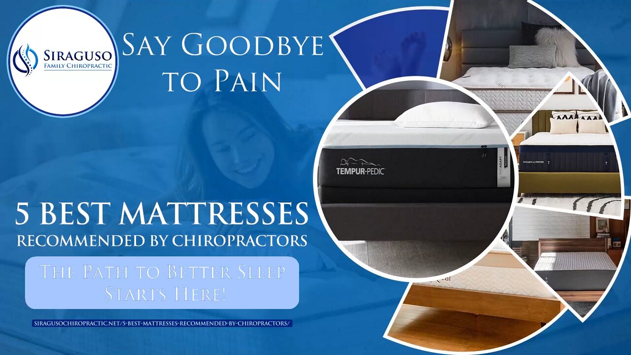 Say Goodbye to Pain: 5 Best Chiropractor-Recommended Mattresses for Better Sleep