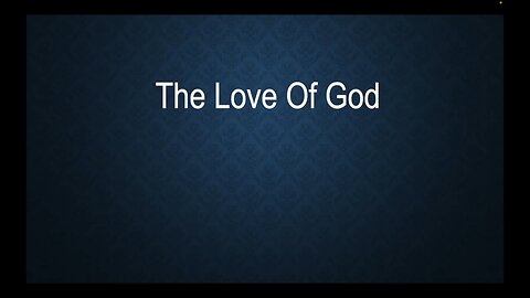 The Love of God