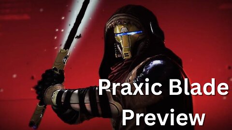 Praxic Blade Preview