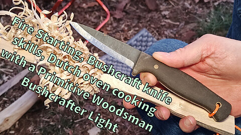 Bushcraft Knife Skills & Dutch Oven Cooking with a Primitive Woodsman Bushcrafter Light