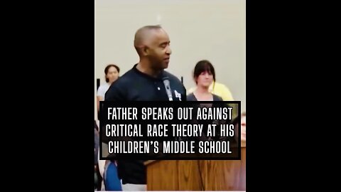 BASED FATHER SPEAKS OUT AGAINST CRT AT CHILDREN’S MIDDLE SCHOOL