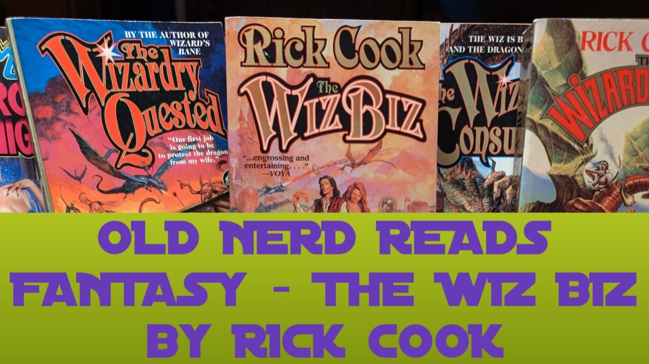 OLD NERD READS FANTASY - THE WIZ BIZ by RICK COOK