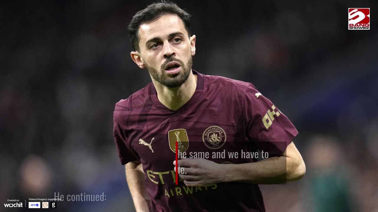 Bernardo Silva believes Man City will make changes after underwhelming season