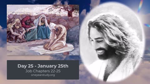 Job Seeks God and Decries Injustice - Day 25 - January 25th - One Year Bible