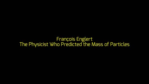 François Englert: The Physicist Who Predicted the Mass of Particles