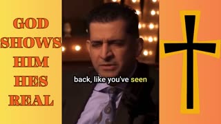 GOD SHOWS HIM HES REAL