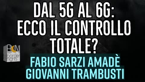 dal 5G Aal 6G: IL CONTROLLO TOTALE?