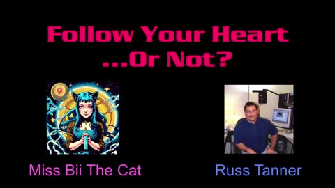 "Follow Your Heart ...Or Not" - Russ Tanner on Omnium Gatherum with Miss Bii