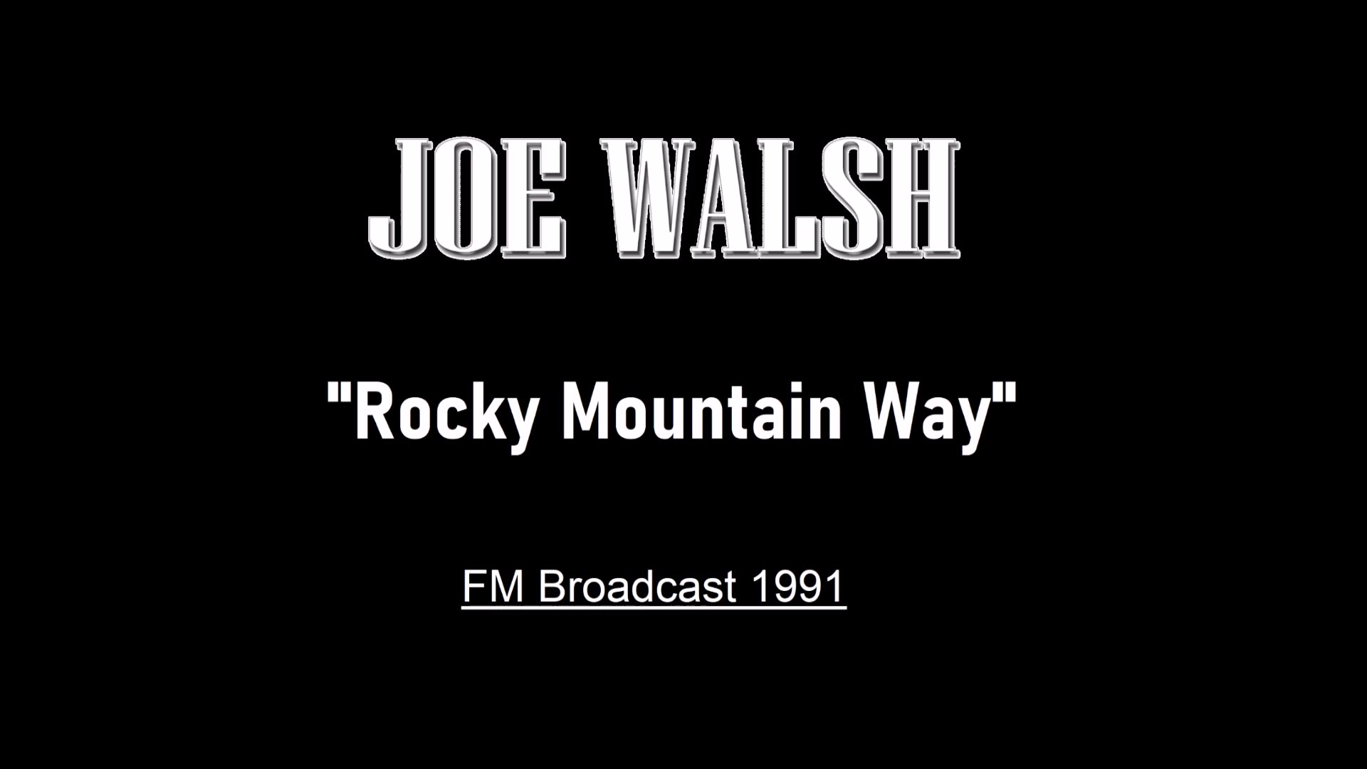 Joe Walsh - Rocky Mountain Way (Los Angeles 1991) FM Broadcast