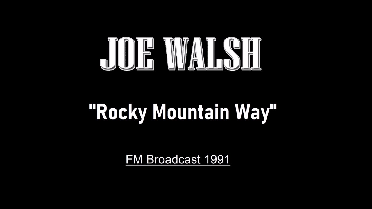 Joe Walsh - Rocky Mountain Way (Los Angeles 1991) FM Broadcast