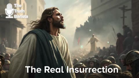 The Real Insurrection