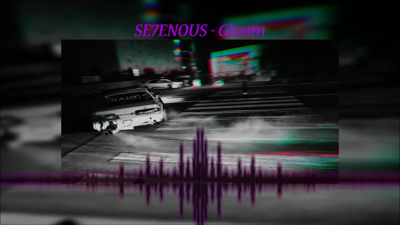 SE7ENOUS - Gloom