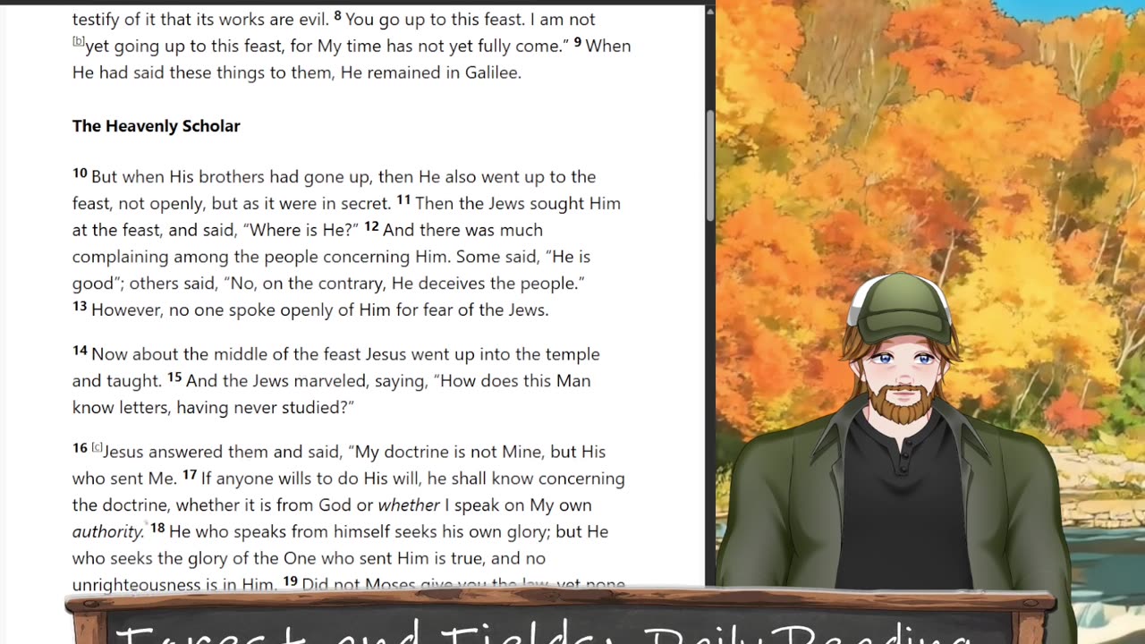 Forest and Fields Daily reading: John 7