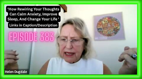 How Rewiring Your Thoughts Can Calm Anxiety, Improve Sleep, And Change Your Life | Ep 383