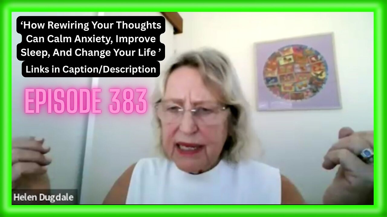 How Rewiring Your Thoughts Can Calm Anxiety, Improve Sleep, And Change Your Life | Ep 383