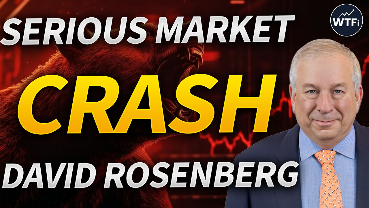 Serious Market Crash in 2026 with David Rosenberg