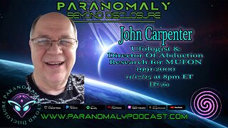 John Carpenter | Ufologist & Director Of Abduction Research for MUFON 1991-2000 | EP260