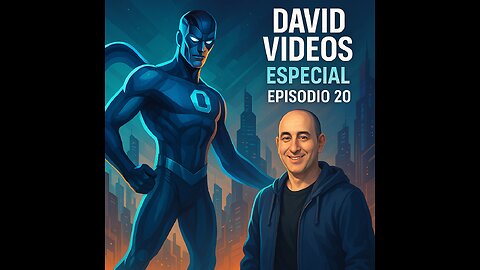 🎬 David Videos – Especial Episodio 20: Futuro, Fantasía y Aventuras Cotidianas
