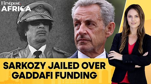 French Ex-President Sarkozy Gets 5-Year Jail Term in Libya Campaign Case| Firstpost Africa