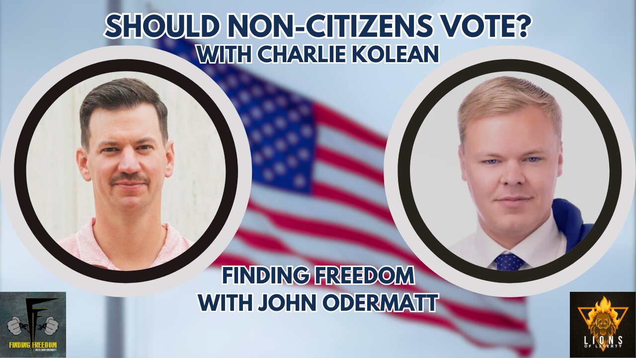 Should Non-Citizens Vote? With Charlie Kolean