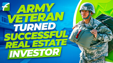 Army Veteran turned Successful Real Estate Investor