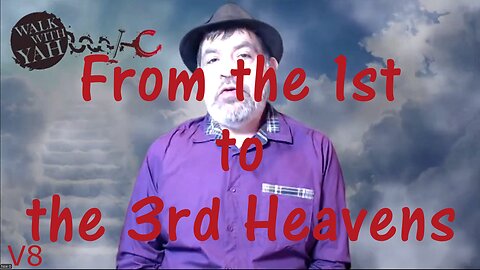 'From the 1st to the 3rd Heavens' - V8 Bible study & more