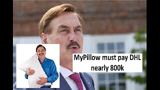 MyPillow ordered to pay 778k to DHL