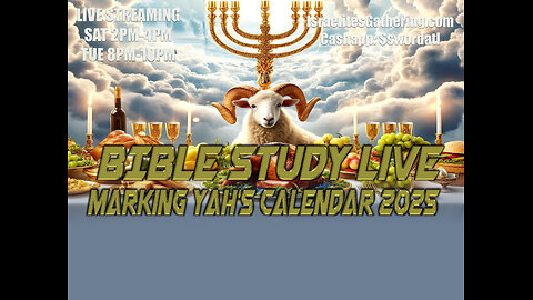 Marking YAH's Calendar 2025 - Israelites Gathering Bible Study Live