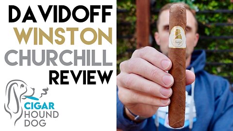 Davidoff Winston Churchill Cigar Review