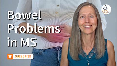 Bowel Problems in Multiple Sclerosis I Pam Bartha