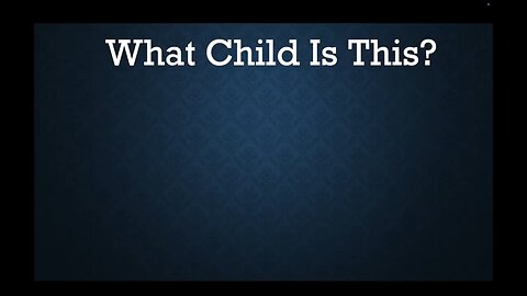 What Child Is This