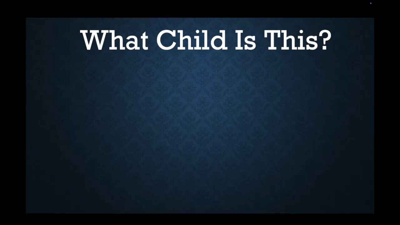 What Child Is This