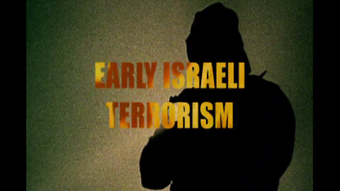 EARLY ISRAELI TERRORISM - International Terrorism: The Global War on Terror